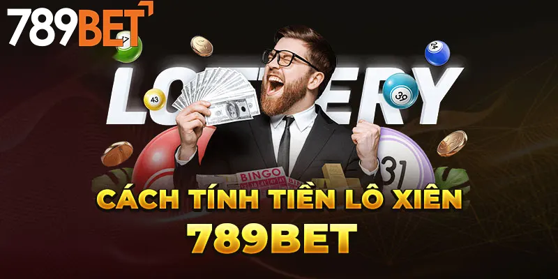 Cách Tính Tiền Lô Xiên